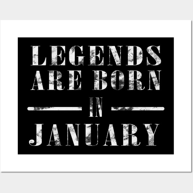 LEGENDS ARE BORN IN JANUARY Wall Art by Seven Spirit